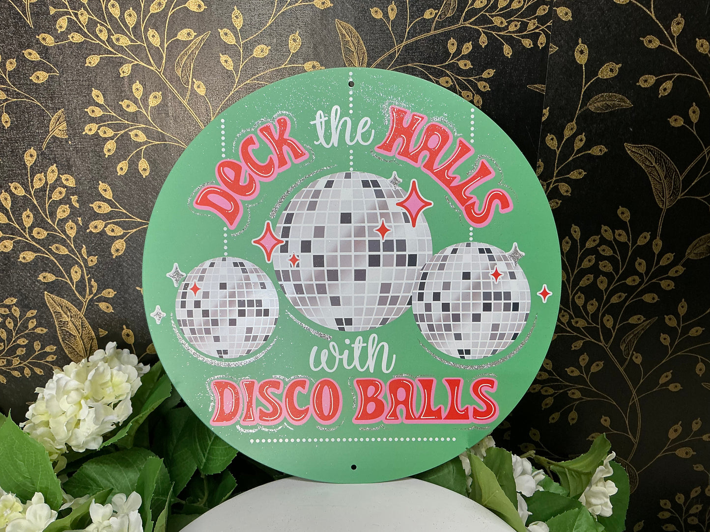 Deck the Halls with Disco Balls sign, 12” DIA, MD162095