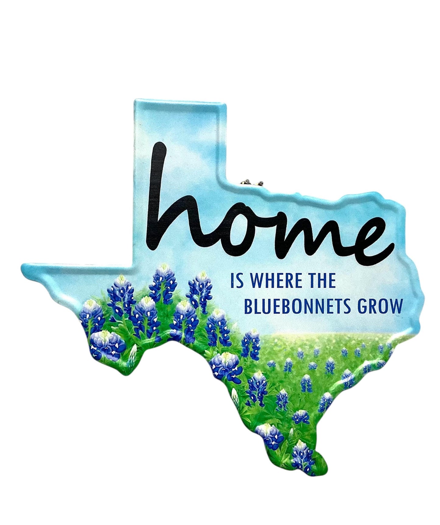 Texas Shape Sign with “Home is where the bluebonnets grow” , 12”L x 11.5” H, MD1061