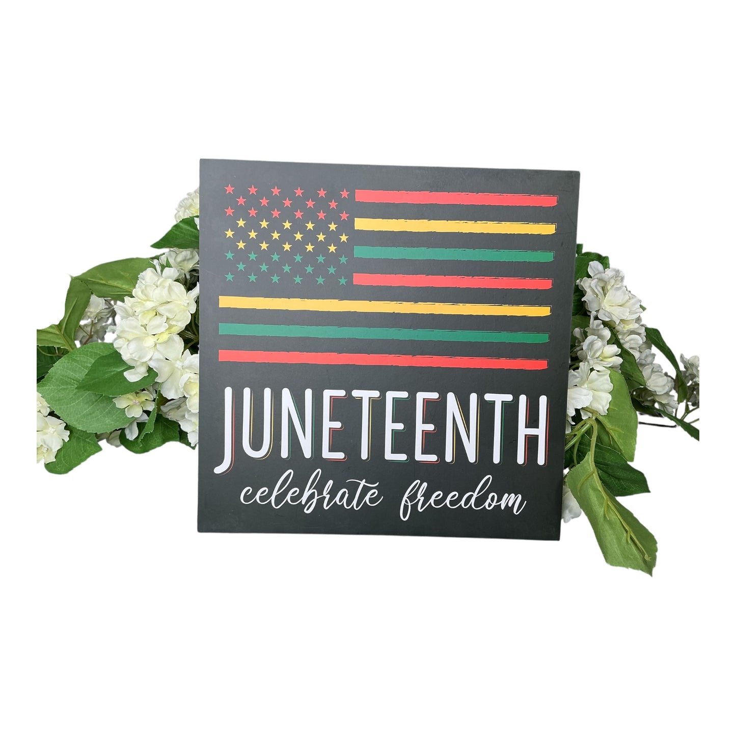 Juneteenth Freedom Flag Sign - 10” Square