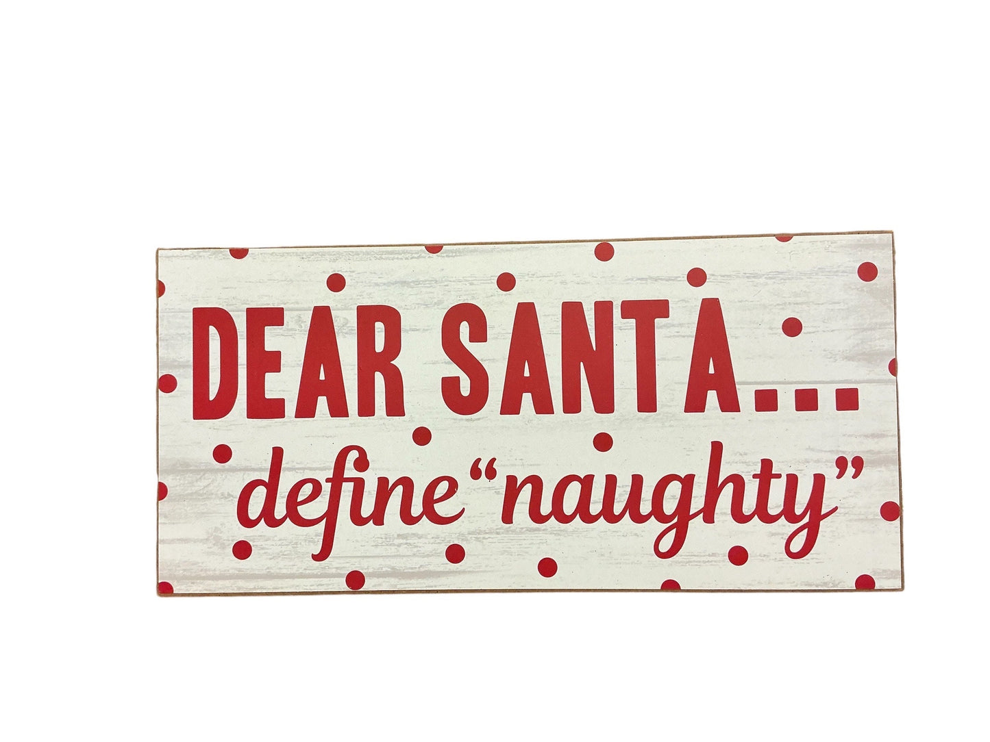 dear Santa sign, Christmas sign, Santa define naughty sign, Christmas wreath sign